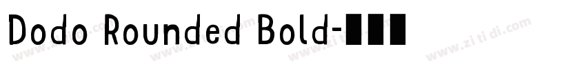 Dodo Rounded Bold字体转换